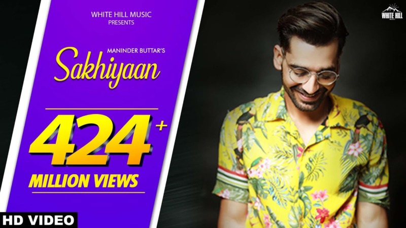 Sakhiyaan – Punjabi song by Maninder Buttar, Lyrics Meaning in English