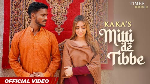 MITTI DE TIBBE | kaka new Punjabi song | lyrics